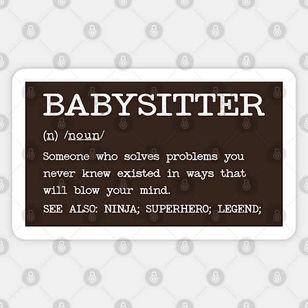 Babysitter Definition design Babysitter Sticker TeePublic